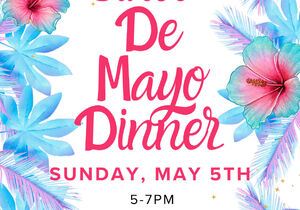May Days: Cinco De Mayo Dinner